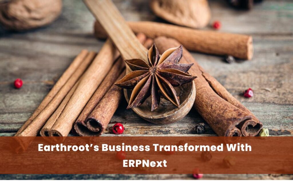 Earthroot’s Business Transformed With ERPNext