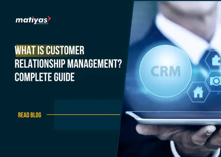 What Is Customer Relationship Management (CRM)? Complete Guide