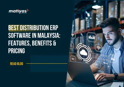 Best Distribution ERP Software in Malaysia: Features, Benefits & Pricing
