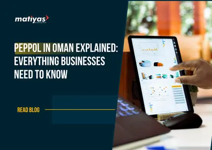 Explained PEPPOL in Oman for Businesses Need to Know