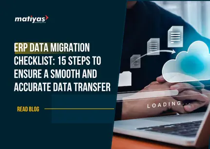 ERP Data Migration Checklist: 15 Steps to Ensure a Smooth and Accurate Data Transfer