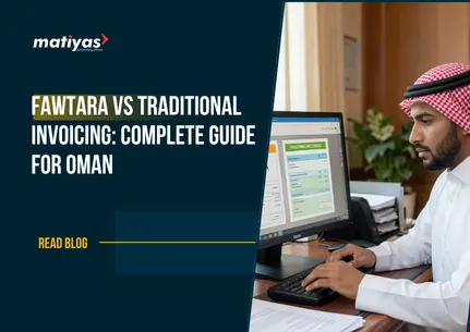 Fawtara vs Traditional Invoicing: Complete Guide for Oman